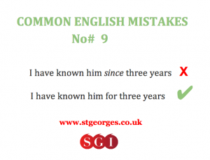 COmmon English mistakes 9 I have known him for 3 years