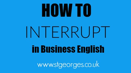 Interrupt in business English